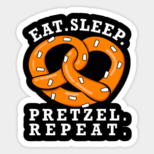 Eat. Sleep. Pretzel. Repeat. Sticker